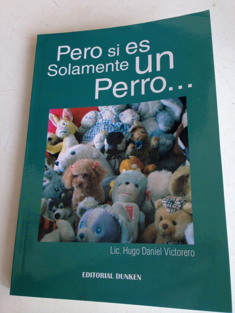 "Pero si es solamente un PERRO..." recién salido de la imprenta :-) :-)